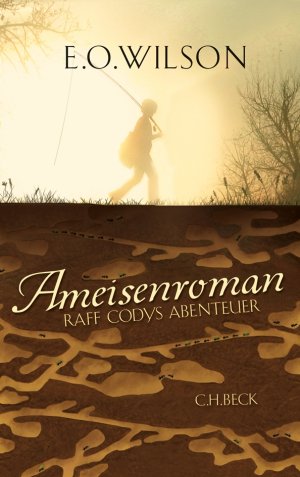 gebrauchtes Buch – Edward O. Wilson – Ameisenroman: Raff Codys Abenteuer