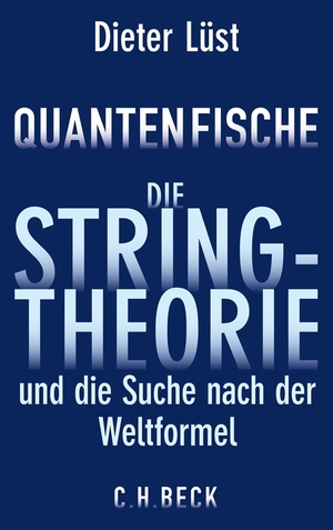 ISBN 9783406622854: Quantenfische - Die Stringtheorie und die Suche nach der Weltformel