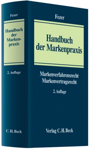 ISBN 9783406628948: Handbuch der Markenpraxis – Markenverfahrensrecht,  Markenvertragsrecht