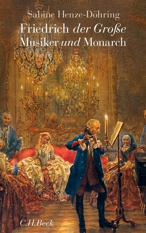 ISBN 9783406630552: Friedrich der Große: Musiker und Monarch Kindle Ausgabe
von Sabine Henze-Döhring (Autor)