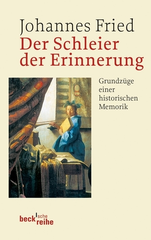 ISBN 9783406631757: Der Schleier der Erinnerung - Grundzüge einer historischen Memorik