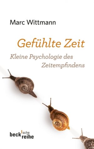 ISBN 9783406638350: Gefühlte Zeit - Kleine Psychologie des Zeitempfindens