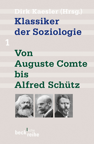 ISBN 9783406642975: Klassiker der Soziologie Bd. 1: Von Auguste Comte bis Alfred Schütz