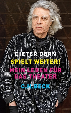 gebrauchtes Buch – Dieter Dorn – Spielt weiter! Mein Leben für das Theater. Autobiographie.