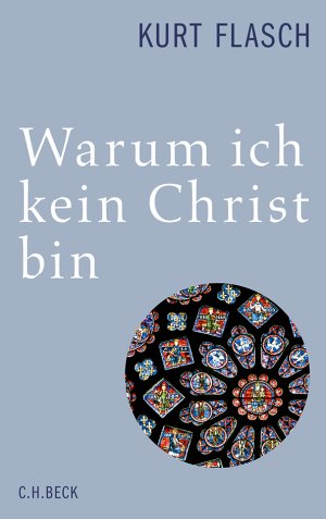 ISBN 9783406652844: Warum ich kein Christ bin - Bericht und Argumentation