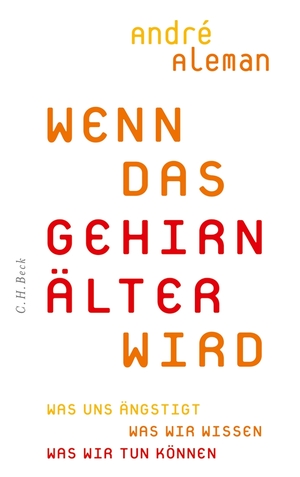 ISBN 9783406653254: Wenn das Gehirn älter wird. Was uns ängstigt. Was wir wissen. Was wir tun können