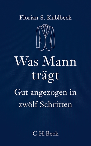 ISBN 9783406654152: Was Mann trägt - Gut angezogen in zwölf Schritten