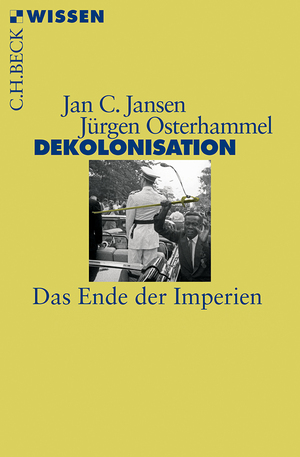 ISBN 9783406654640: Dekolonisation: Das Ende der Imperien Das Ende der Imperien