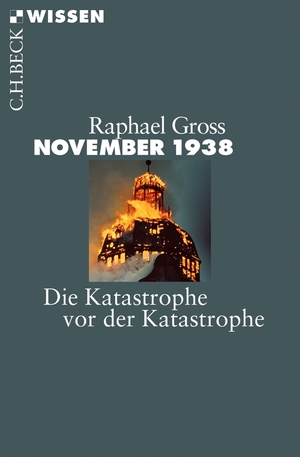 ISBN 9783406654701: November 1938 - Die Katastrophe vor der Katastrophe