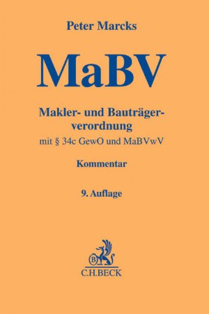 ISBN 9783406665615: Makler- und Bauträgerverordnung – mit § 34c GewO, sonstigen einschlägigen Vorschriften und MaBVwV