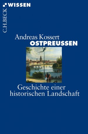 ISBN 9783406669804: Ostpreussen - Geschichte einer historischen Landschaft