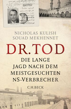 ISBN 9783406672613: Dr. Tod - Die lange Jagd nach dem meistgesuchten NS-Verbrecher