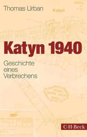 gebrauchtes Buch – Thomas Urban – Katyn 1940: Geschichte eines Verbrechens (Beck Paperback) Geschichte eines Verbrechens