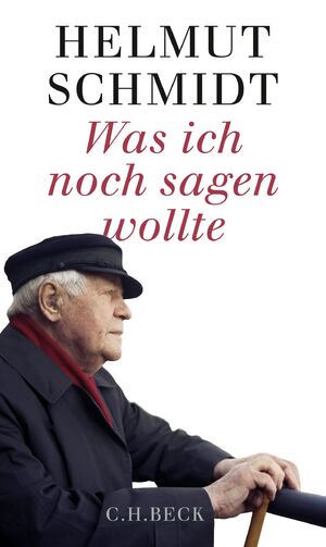 gebrauchtes Buch – Helmut Schmidt – Was ich noch sagen wollte Helmut Schmidt