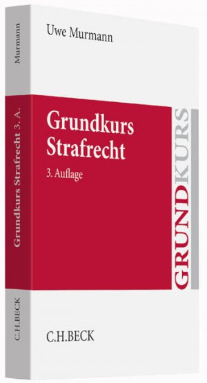 ISBN 9783406678004: Grundkurs Strafrecht – Allgemeiner Teil, Tötungsdelikte, Körperverletzungsdelikte