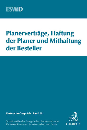 ISBN 9783406678998: Planerverträge, Haftung der Planer und Mitverantwortung der Besteller – 14. Weimarer Baurechtstage