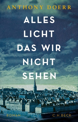 ISBN 9783406680632: Alles Licht, das wir nicht sehen