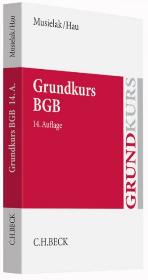 ISBN 9783406680823: Grundkurs BGB - Eine Darstellung zur Vermittlung von Grundlagenwissen im bürgerlichen Recht mit Fällen und Fragen zur Lern- und Verständniskontrolle sowie mit Übungsklausuren