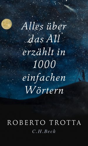 ISBN 9783406681660: Alles über das All - erzählt in 1000 einfachen Wörtern