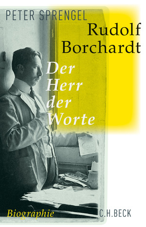 ISBN 9783406682070: Rudolf Borchardt - Der Herr der Worte