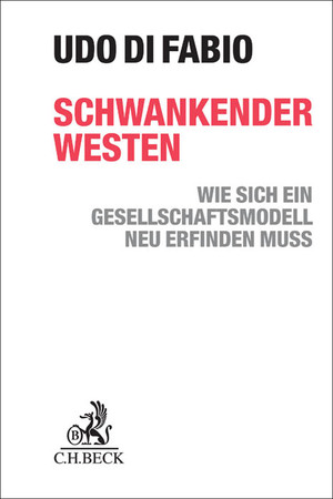 gebrauchtes Buch – Udo Fabio – Schwankender Westen - Wie sich ein Gesellschaftsmodell neu erfinden muss