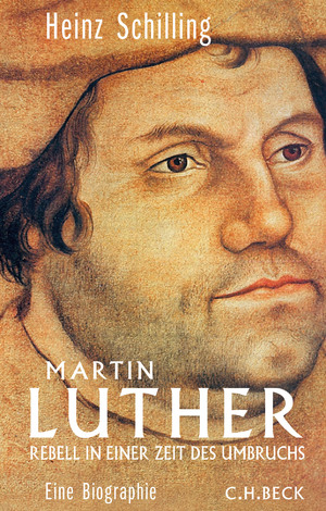 ISBN 9783406696879: Martin Luther - Rebell in einer Zeit des Umbruchs