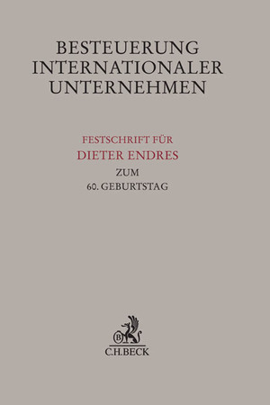 ISBN 9783406697074: Besteuerung internationaler Unternehmen - Festschrift für Prof. Dr. Dieter Endres