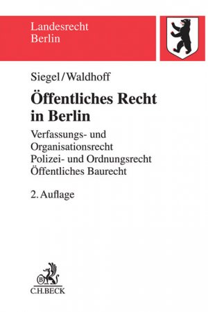 ISBN 9783406702723: Öffentliches Recht in Berlin - Verfassungs- und Organisationsrecht, Polizei- und Ordnungsrecht, Öffentliches Baurecht