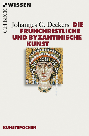 ISBN 9783406702884: Die frühchristliche und byzantinische Kunst