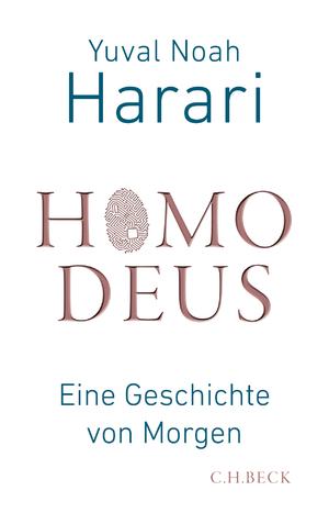 ISBN 9783406704017: Homo Deus - Eine Geschichte von Morgen