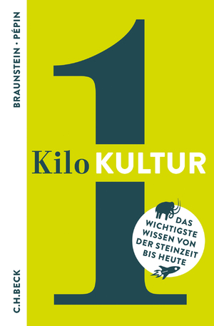 ISBN 9783406705977: 1 Kilo Kultur - Das wichtigste Wissen von der Steinzeit bis heute