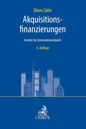 ISBN 9783406709784: Akquisitionsfinanzierungen | Kredite für Unternehmenskäufe | Andreas Diem (u. a.) | Taschenbuch | kartoniert | XXXVII | Deutsch | 2019 | C.H.Beck | EAN 9783406709784