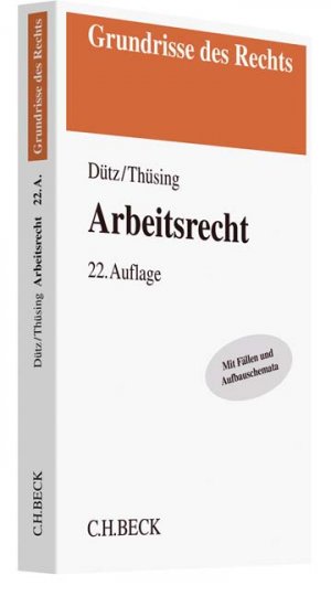 ISBN 9783406711367: Arbeitsrecht: Mit Fällen und Aufbauschemata (Grundrisse des Rechts)