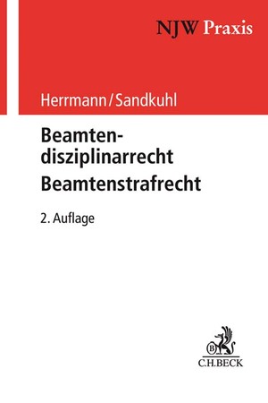 ISBN 9783406716140: Beamtendisziplinarrecht - Beamtenstrafrecht (NJW-Praxis, Band 91)