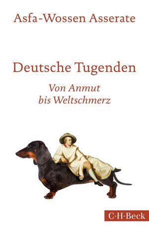 ISBN 9783406723407: Deutsche Tugenden – Von Anmut bis Weltschmerz