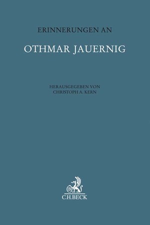 ISBN 9783406723896: Erinnerungen an Othmar Jauernig / Heidelberger Gedenkworte und ausgewählte Schriften, Festschriften, Festgaben, Gedächtnisschriften / Christoph A. Kern / Buch / IX / Deutsch / 2018 / EAN 9783406723896