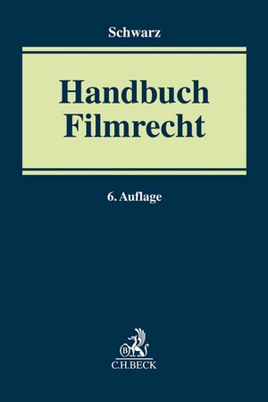 ISBN 9783406724640: Handbuch Filmrecht | Mathias Schwarz | Buch | Leinen | XXXVII | Deutsch | 2020 | C.H. Beck | EAN 9783406724640