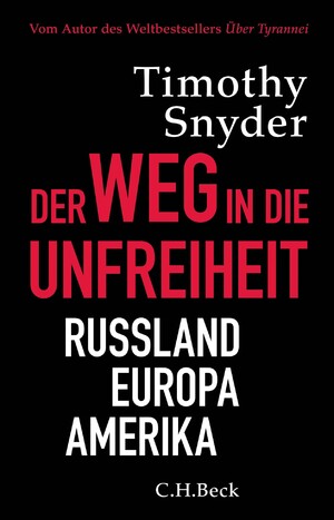 ISBN 9783406725012: Der Weg in die Unfreiheit. Russland, Europa, Amerika.