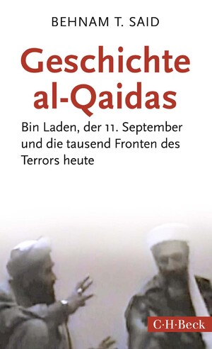 ISBN 9783406725852: Geschichte al-Qaidas - Bin Laden, der 11. September und die tausend Fronten des Terrors heute