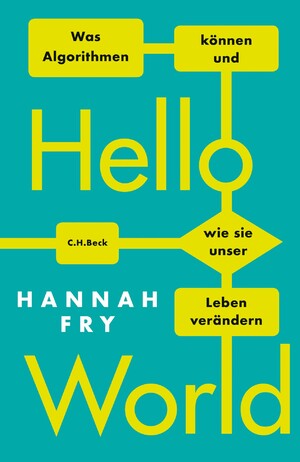 gebrauchtes Buch – Hannah Fry – Hello World - Was Algorithmen können und wie sie unser Leben verändern / Mit Schutzumschlag