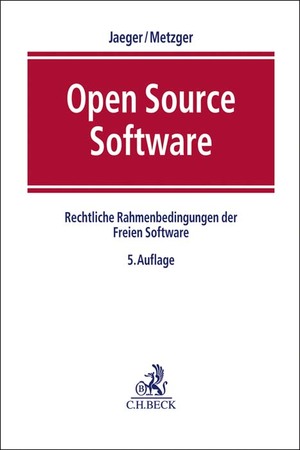 ISBN 9783406734977: Open Source Software – Rechtliche Rahmenbedingungen der Freien Software