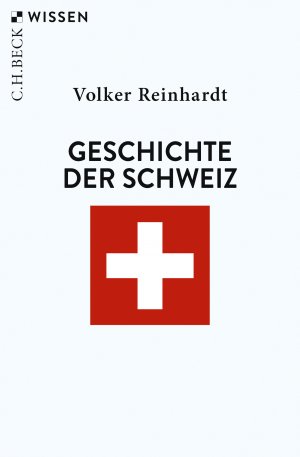 ISBN 9783406737923: Geschichte der Schweiz