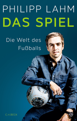 ISBN 9783406756221: Das Spiel: Die Welt des Fußballs