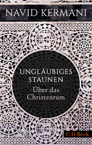 ISBN 9783406757839: Ungläubiges Staunen – Über das Christentum