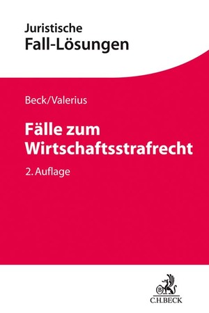 ISBN 9783406762826: Fälle zum Wirtschaftsstrafrecht | Susanne Beck | Taschenbuch | Juristische Fall-Lösungen | XVIII | Deutsch | 2021 | C.H. Beck | EAN 9783406762826