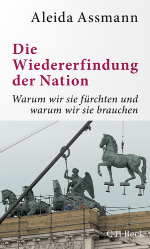 ISBN 9783406766343: Die Wiedererfindung der Nation – Warum wir sie fürchten und warum wir sie brauchen