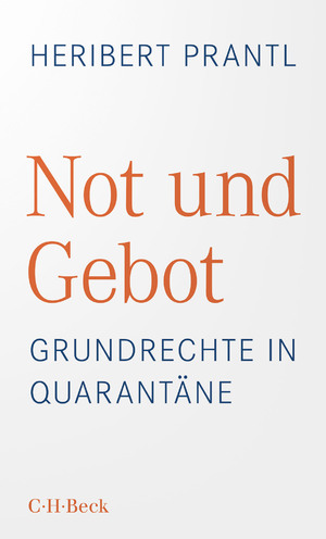 ISBN 9783406768958: Not und Gebot - Grundrechte in Quarantäne