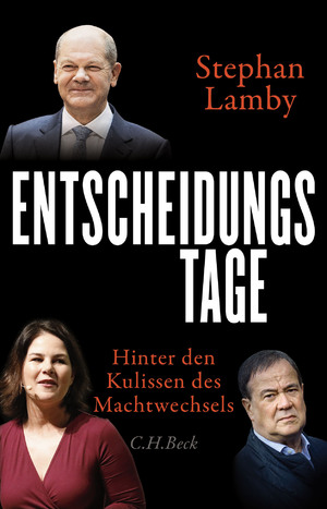 ISBN 9783406774331: Entscheidungstage - Hinter den Kulissen des Machtwechsels