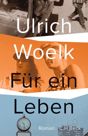 gebrauchtes Buch – Ulrich Woelk – Für ein Leben: Roman