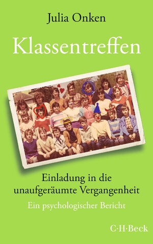 gebrauchtes Buch – Julia Onken – Klassentreffen - Einladung in die unaufgeräumte Vergangenheit